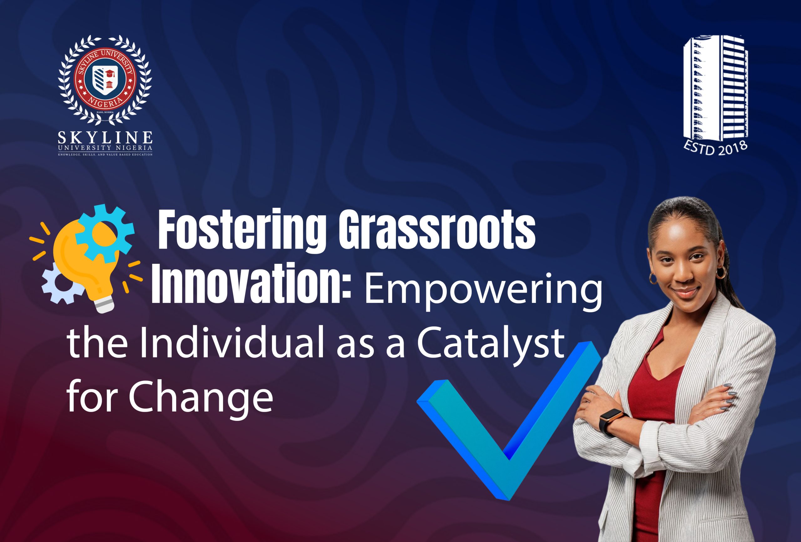 Fostering Grassroots Innovation: Empowering the Individual as a Catalyst for Change